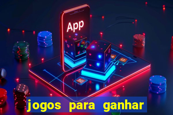 jogos para ganhar dinheiro sem depositar